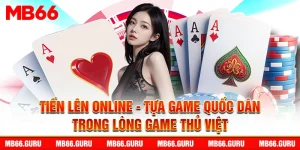 tien len online tua game quoc dan trong long game thu viet 1